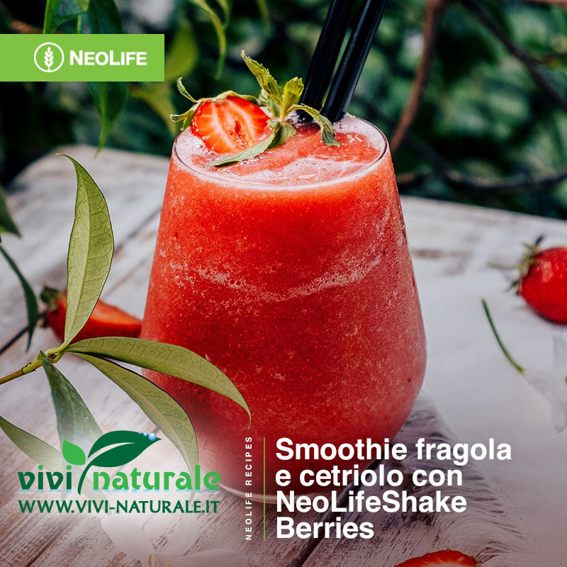 NeoLifeShake ricetta con fragole e cetriolo